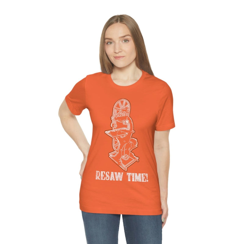 Resaw Time! T-shirt , T-Shirt, Printify