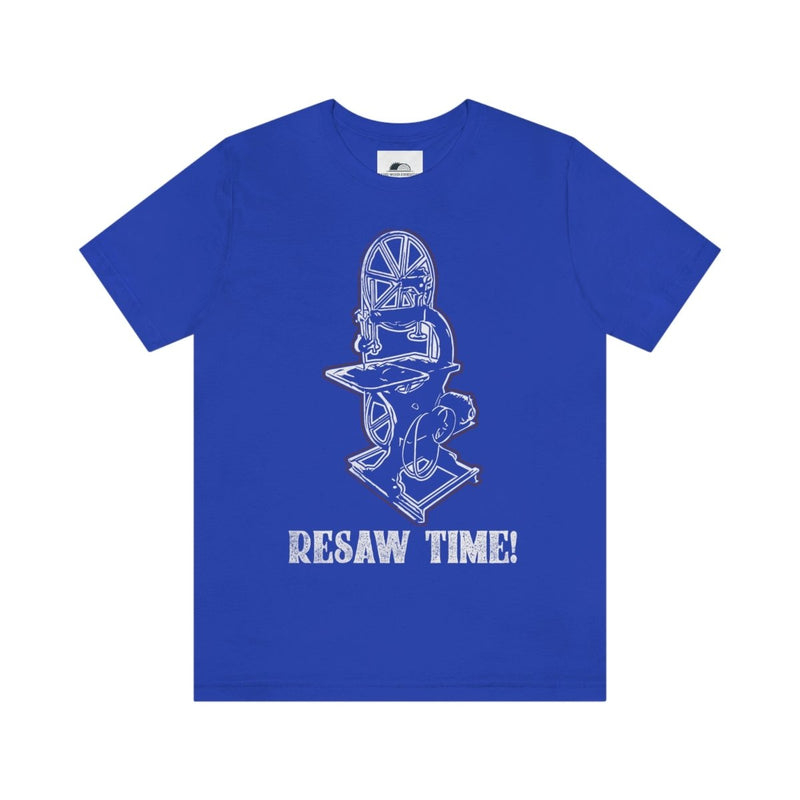 Resaw Time! T-shirt , T-Shirt, Printify